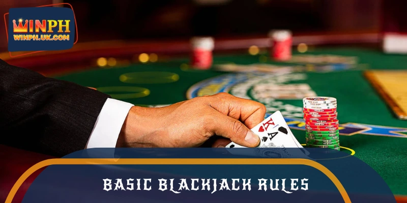 You should know the Blackjack rules