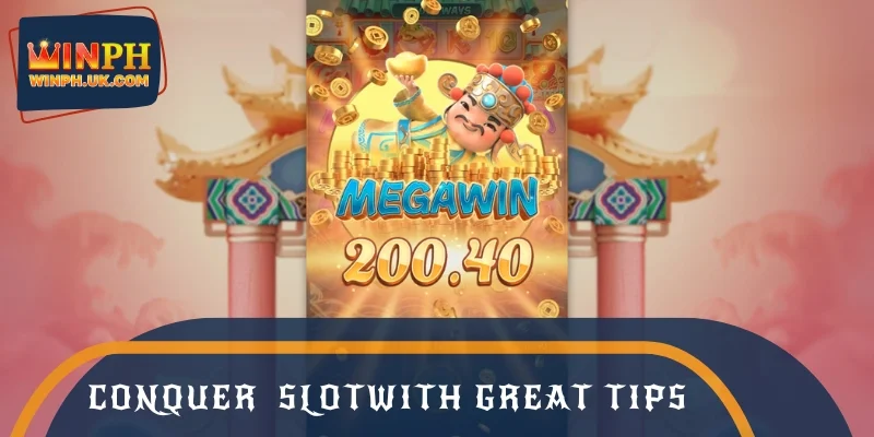 Conquer Caishen slot game with great tips