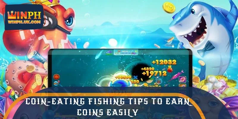 Coin-Eating Fishing Tips to Earn Coins Easily