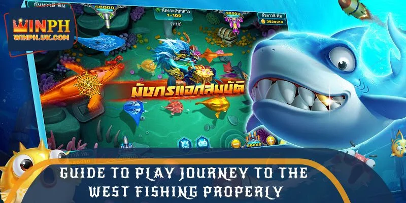 Guide to play Journey to the West Fishing properly