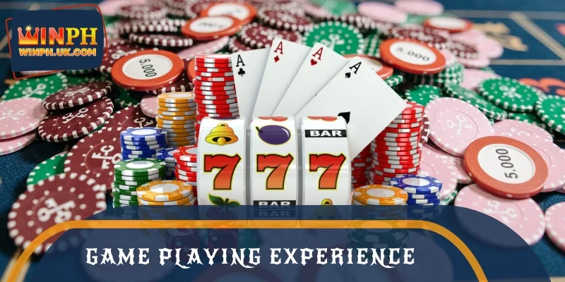 Equip yourself with effective game playing experience