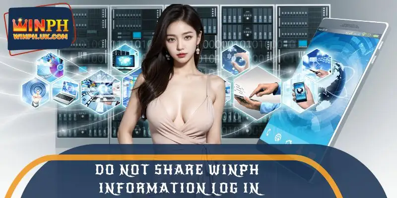 Do not share WINPH log in information